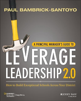 Principal Manager's Guide to Leverage Leadership by Paul Bambrick–Santoyo