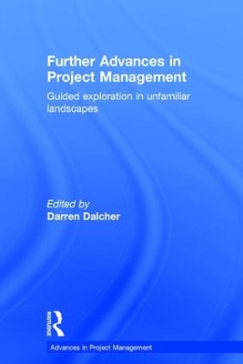 Further Advances in Project Management by Darren Dalcher