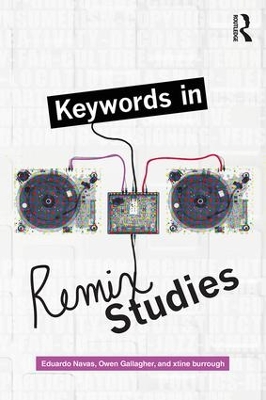Keywords in Remix Studies by Eduardo Navas