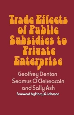 Trade Effects of Public Subsidies to Private Enterprise book