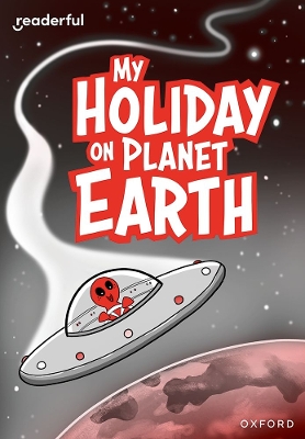 Readerful Rise: Oxford Reading Level 9: My Holiday on Planet Earth book
