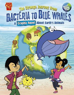 The Strange Journey from Bacteria to Blue Whales: A Graphic Novel about Earth's Animals book