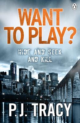 Want to Play? by P. J. Tracy