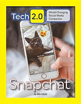 Tech 2.0 World-Changing Social Media Companies: Snapchat book