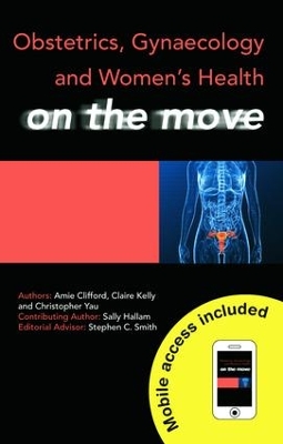 Obstetrics, Gynaecology and Women's Health on the Move book
