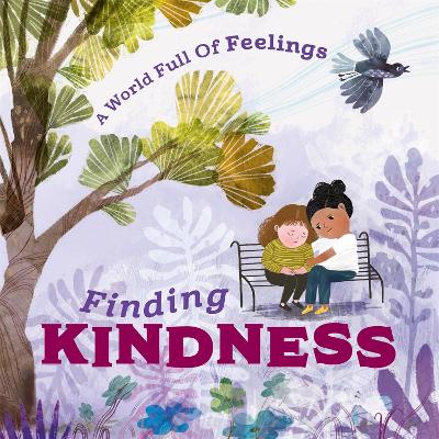 A World Full of Feelings: Finding Kindness book