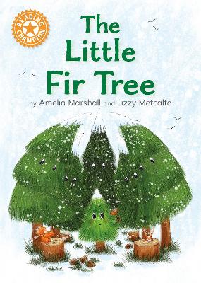 Reading Champion: The Little Fir Tree: Independent Reading Orange 6 book