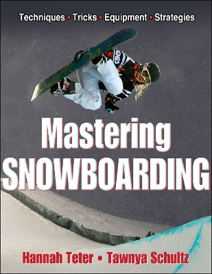 Mastering Snowboarding by Hannah Teter