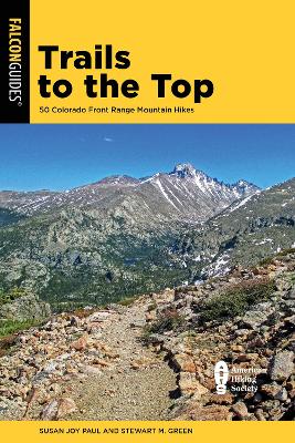 Trails to the Top: 50 Colorado Front Range Mountain Hikes book