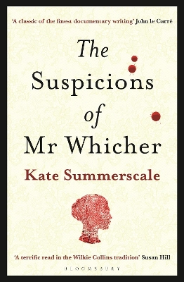 The Suspicions of Mr. Whicher: or The Murder at Road Hill House by Kate Summerscale