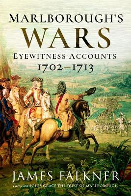 Marlborough's War: Eyewitness Accounts, 1702-1713 book