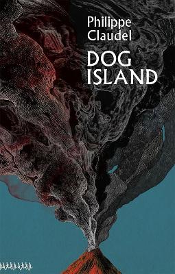 Dog Island by Philippe Claudel