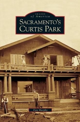 Sacramento's Curtis Park by Dan Murphy