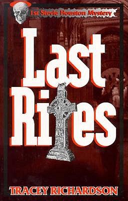 Last Rites: A Stevie Houston Mystery book