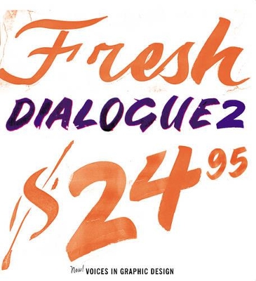 Fresh Dialogue 2: New Voices in Graphic Design by Kevin Lyons