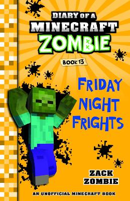 Diary of a Minecraft Zombie #13: Friday Night Frights book
