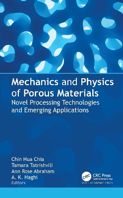 Mechanics and Physics of Porous Materials: Novel Processing Technologies and Emerging Applications book