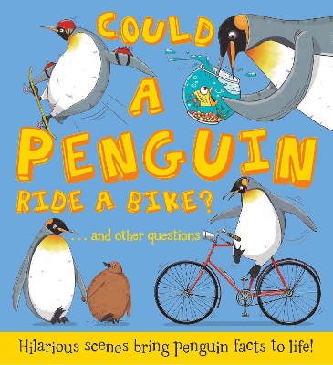 Could a Penguin Ride a Bike? by Camilla de la Bedoyere