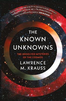 The Known Unknowns: The Unsolved Mysteries of the Cosmos book
