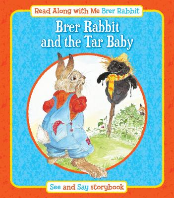 Brer Rabbit and the Tar Baby by Joel Chandler Harris