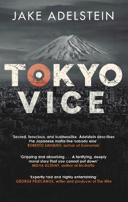 Tokyo Vice: now a HBO crime drama by Jake Adelstein