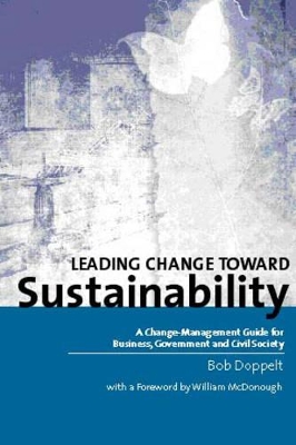 Leading Change toward Sustainability by Bob Doppelt