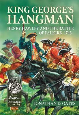 King George’s Hangman: Henry Hawley and the Battle of Falkirk, 1746 book