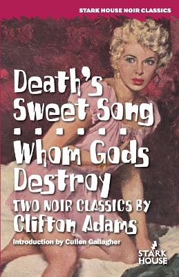 Death's Sweet Song / Whom Gods Destroy book