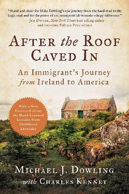 After the Roof Caved In: An Immigrant's Journey from Ireland to America book