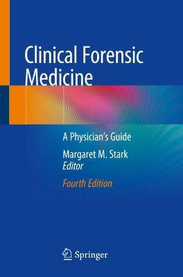 Clinical Forensic Medicine: A Physician's Guide by Margaret M. Stark