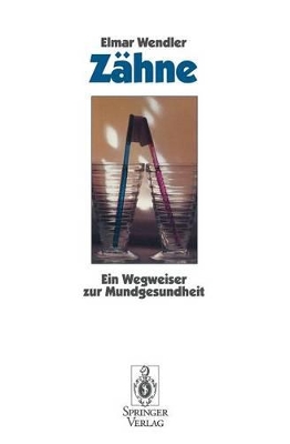 Zähne: Ein Wegweiser zur Mundgesundheit book