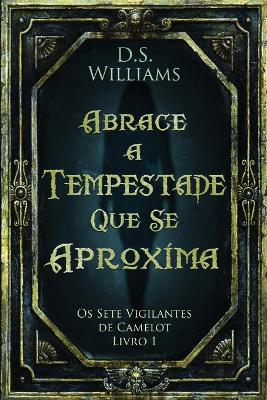 Abrace a Tempestade Que Se Aproxima by D S Williams