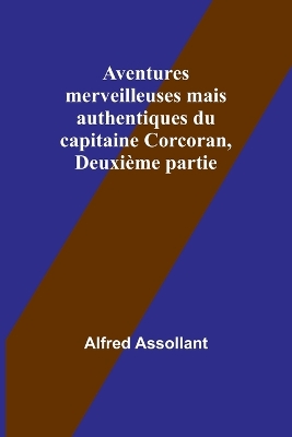 Aventures merveilleuses mais authentiques du capitaine Corcoran, Deuxième partie book