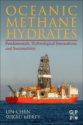 Oceanic Methane Hydrates: Fundamentals, Technological Innovations, and Sustainability book