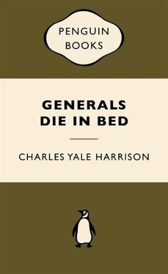 Generals Die In Bed: War Popular Penguins book