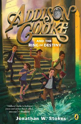 Addison Cooke and the Ring of Destiny by Jonathan W. Stokes