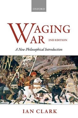 Waging War by Ian Clark