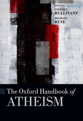 The Oxford Handbook of Atheism by Michael Ruse