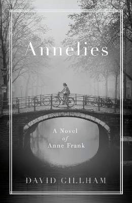 Annelies: A Novel of Anne Frank book