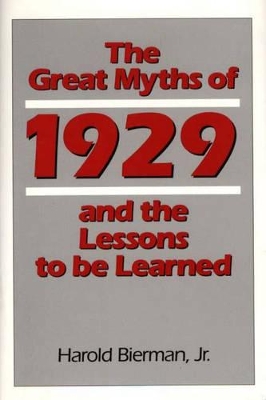 Great Myths of 1929 and the Lessons to Be Learned book