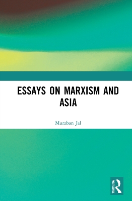Essays on Marxism and Asia book