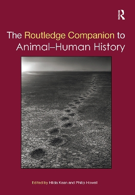 The The Routledge Companion to Animal-Human History by Hilda Kean