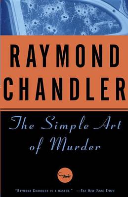 Simple Art of Murder by Raymond Chandler