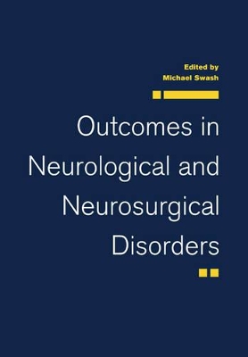 Outcomes in Neurological and Neurosurgical Disorders by Michael Swash