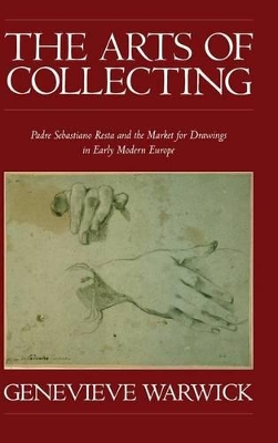 The Arts of Collecting by Genevieve Warwick
