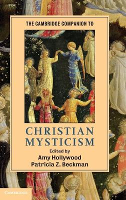 The Cambridge Companion to Christian Mysticism by Amy Hollywood