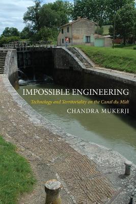 Impossible Engineering by Chandra Mukerji