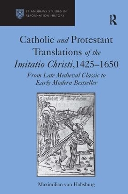 Catholic and Protestant Translations of the Imitatio Christi, 1425-1650 book