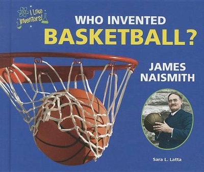Who Invented Basketball? James Naismith book