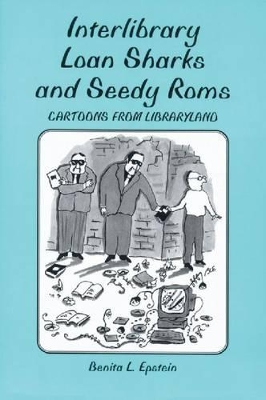 Interlibrary Loan Sharks and Seedy Roms book